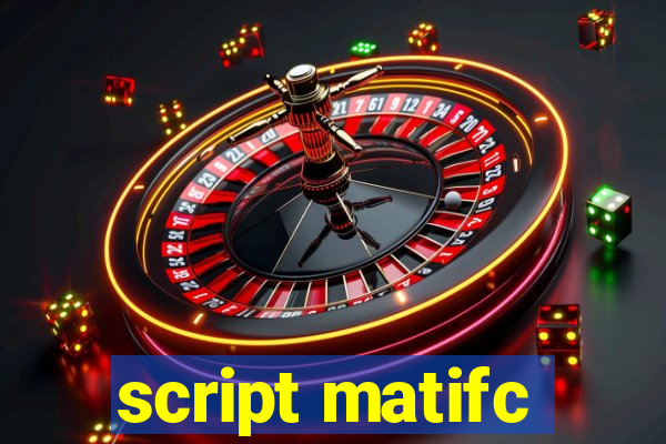 script matifc